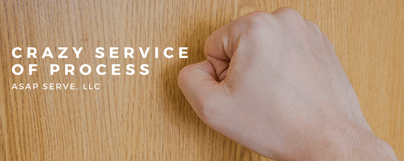 Crazy service of process