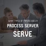 What Types Of Papers Does A Process Server Serves blog image