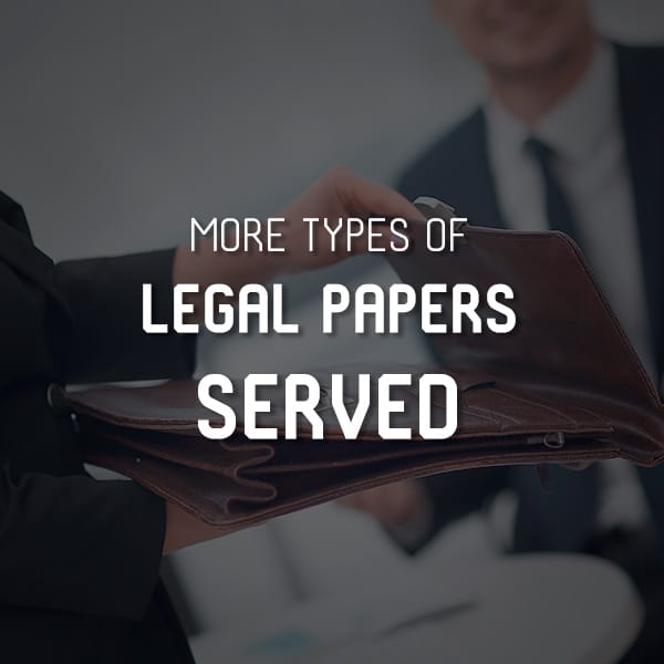 More Types of Legal Papers Served