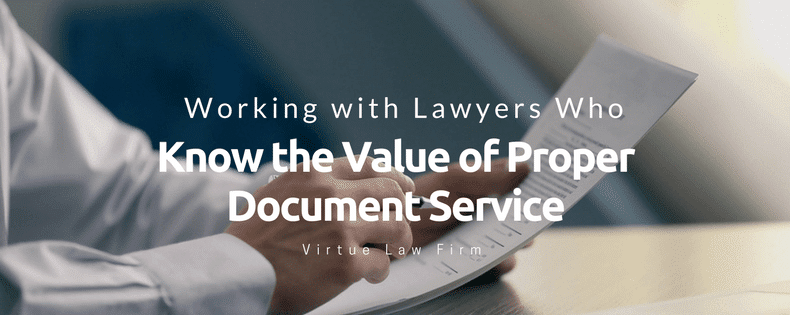 Working with Lawyers Who Know the Value of Proper Document Service