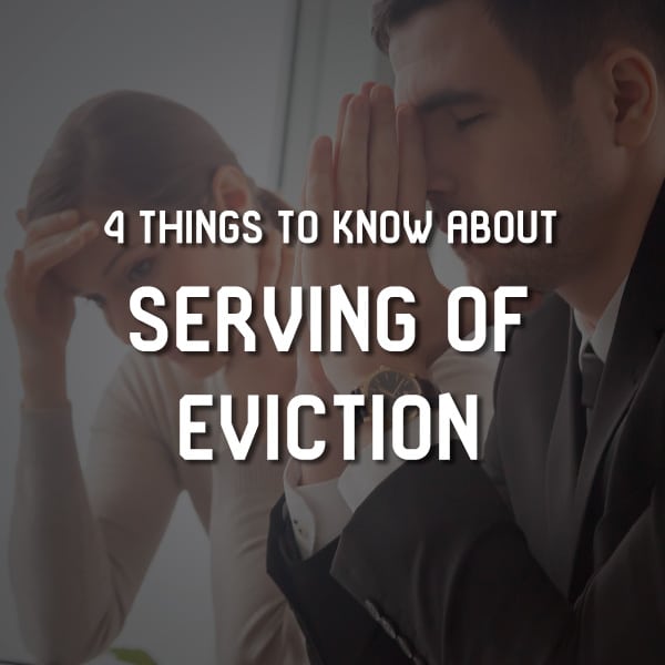 4 Things to Know about Serving of Eviction
