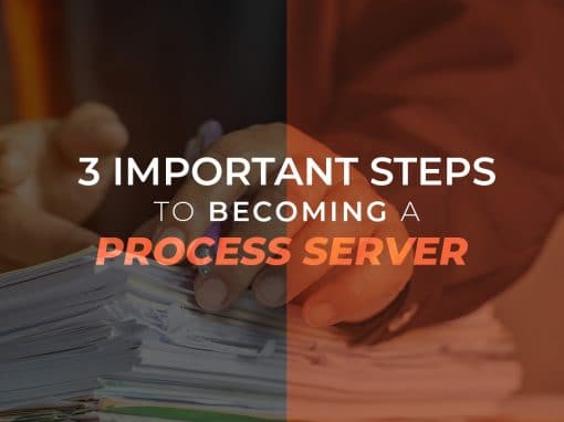 Process Server Paper Work 3 Important Steps to Becoming a Process Server - Process Server