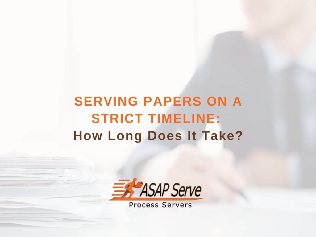 Serving Papers on a Strict Timeline: How Long Does It Take?