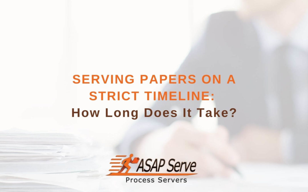 Serving Papers on a Strict Timeline: How Long Does It Take?