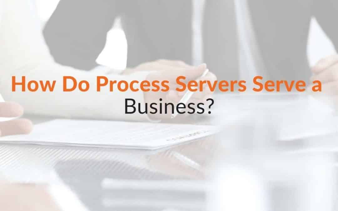 How Do Process Servers Serve a Business?